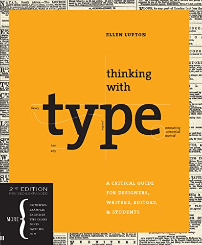 Thinking With Type: A Critical Guide for Designers, Writers, Editors, and Students (Design Briefs)