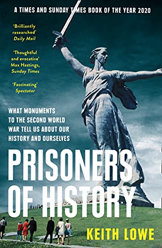 Prisoners of History: What Monuments Tell Us About Our History and Ourselves (English Edition)